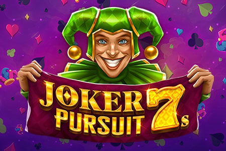 Joker Pursuit 7s